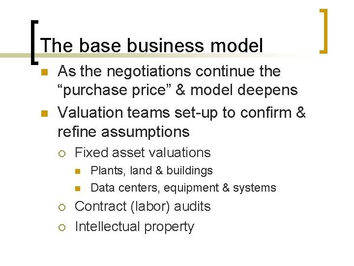 The base business model n n As the negotiations continue the “purchase price” & The base business model n n As the negotiations continue the “purchase price” &