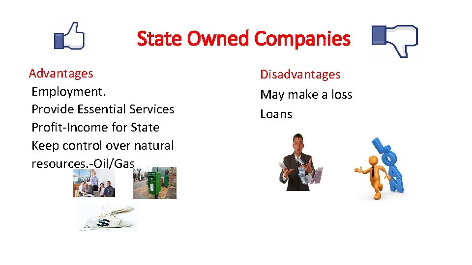 State Owned Companies Advantages Employment. Provide Essential Services Profit-Income for State Keep control over