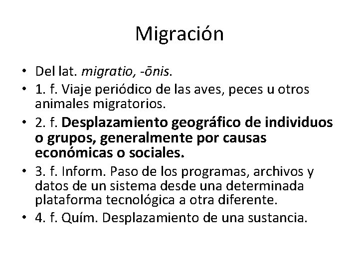 Migración • Del lat. migratio, -ōnis. • 1. f. Viaje periódico de las aves,