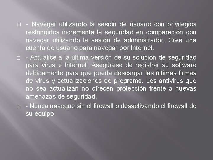 � � � - Navegar utilizando la sesión de usuario con privilegios restringidos incrementa