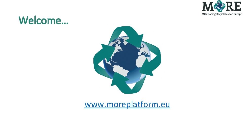 Welcome… www. moreplatform. eu 