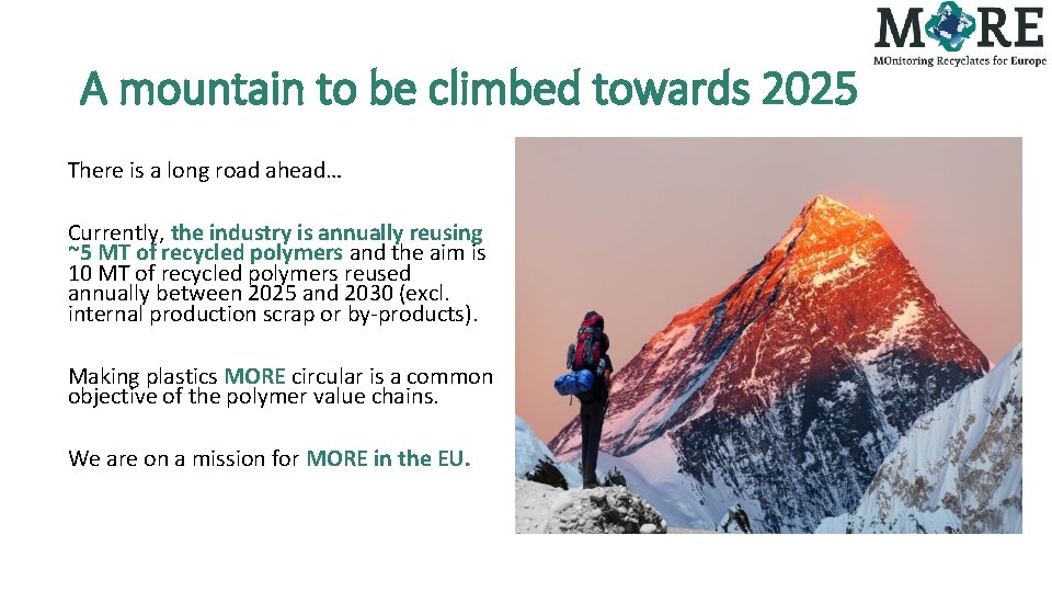A mountain to be climbed towards 2025 There is a long road ahead… Currently,