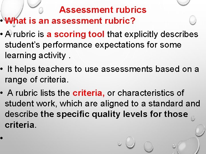 Assessment rubrics • What is an assessment rubric? • A rubric is a scoring