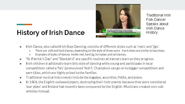 History of Irish Dance ● Irish Dance, also called Irish Step Dancing, consists of