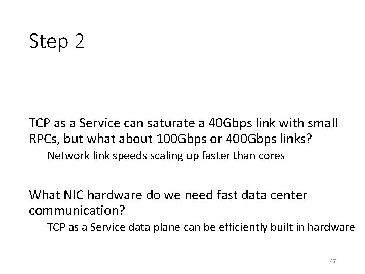 Step 2 TCP as a Service can saturate a 40 Gbps link with small