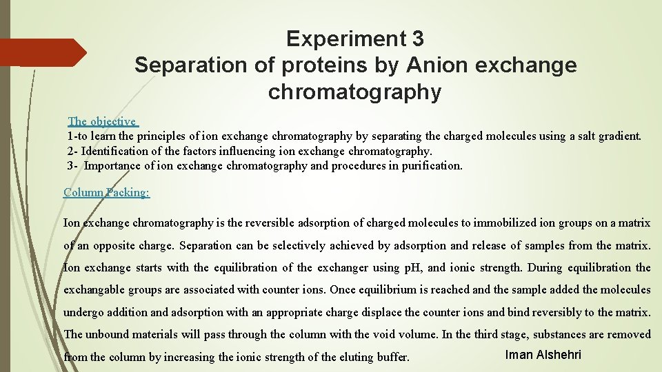 Experiment 3 Separation of proteins by Anion exchange chromatography The objective 1 -to learn