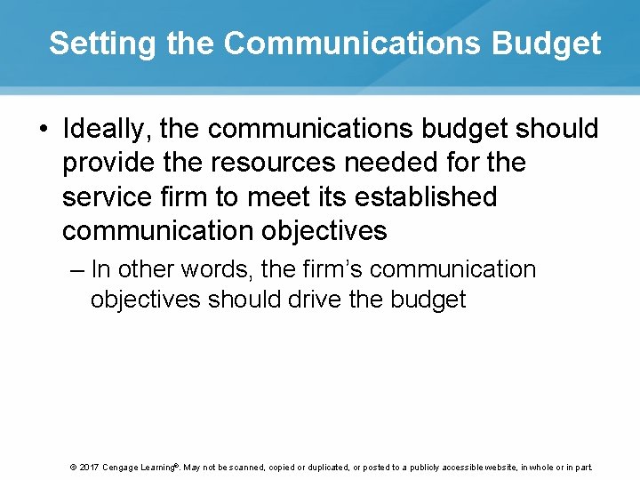 Setting the Communications Budget • Ideally, the communications budget should provide the resources needed Setting the Communications Budget • Ideally, the communications budget should provide the resources needed