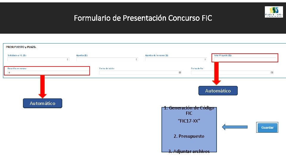 Formulario de Presentación Concurso FIC Automático 1. Generación de Código FIC “FIC 17 -XX”