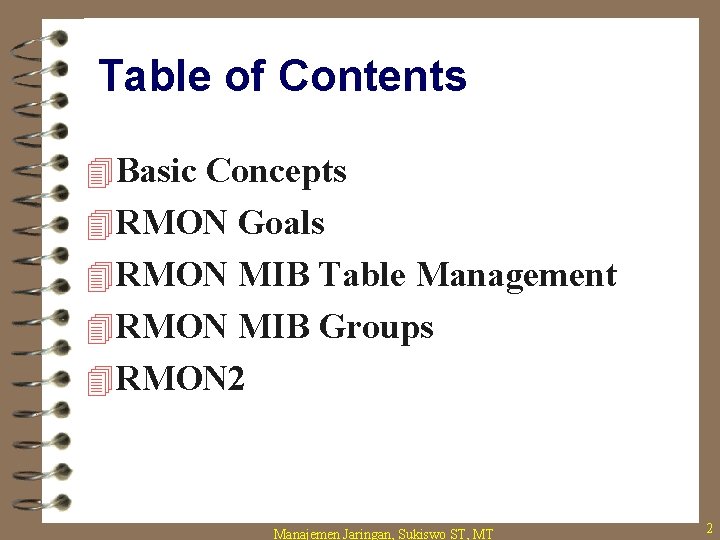 Table of Contents 4 Basic Concepts 4 RMON Goals 4 RMON MIB Table Management