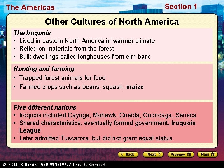 The Americas Section 1 Other Cultures of North America The Iroquois • Lived in