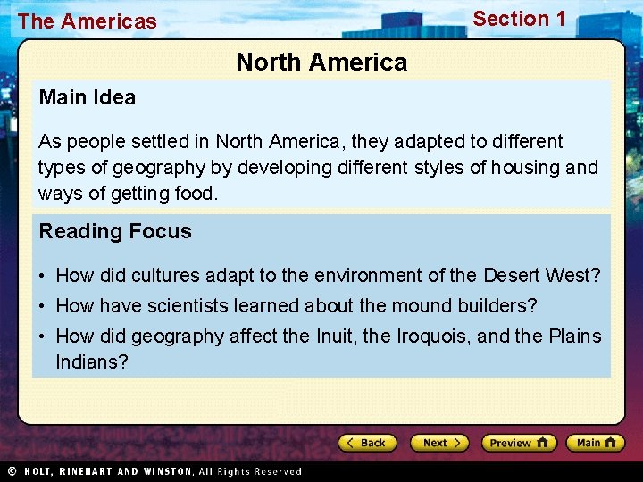 Section 1 The Americas North America Main Idea As people settled in North America,