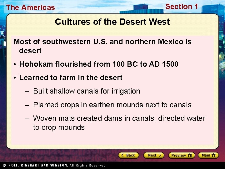 The Americas Section 1 Cultures of the Desert West Most of southwestern U. S.