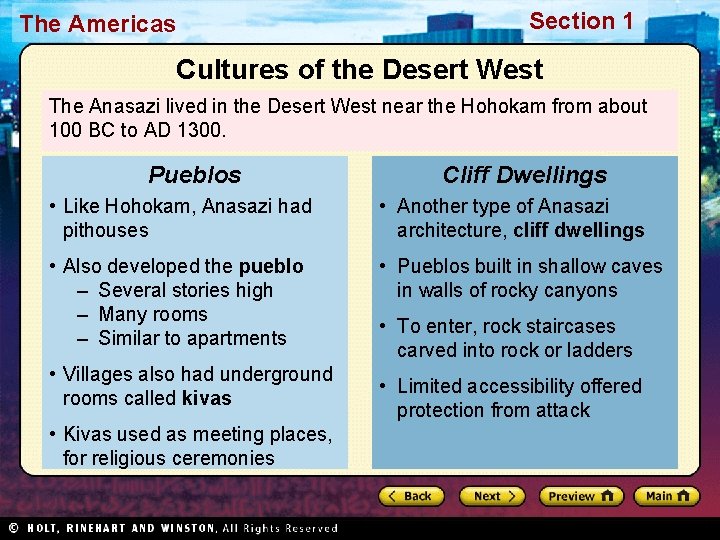 The Americas Section 1 Cultures of the Desert West The Anasazi lived in the