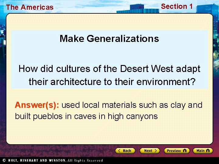 Section 1 The Americas Make Generalizations How did cultures of the Desert West adapt