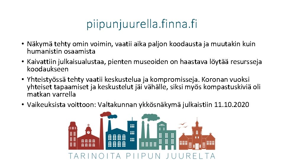 piipunjuurella. finna. fi • Näkymä tehty omin voimin, vaatii aika paljon koodausta ja muutakin