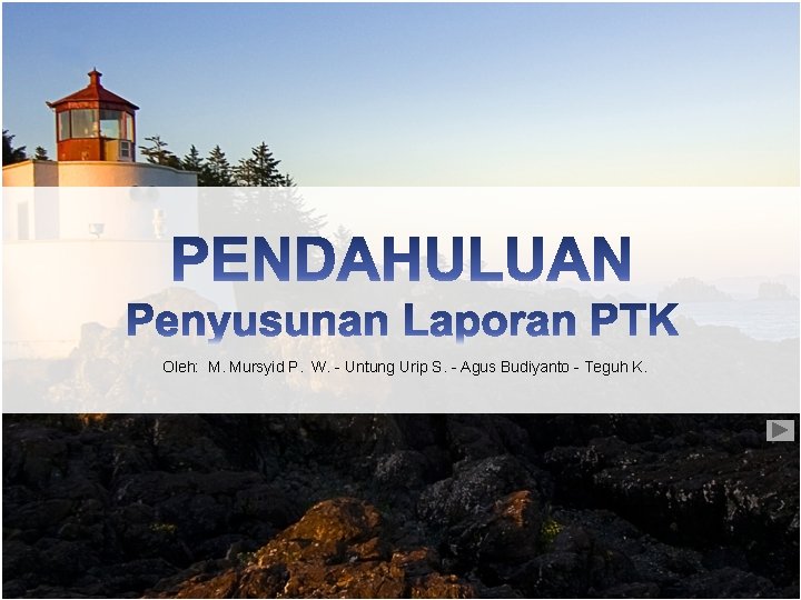 PENDAHULUAN DALAM LAPORAN PTK Latar Belakang Perumusan Masalah Tujuan Penelitian Manfaat Penelitian Definisi Operasional