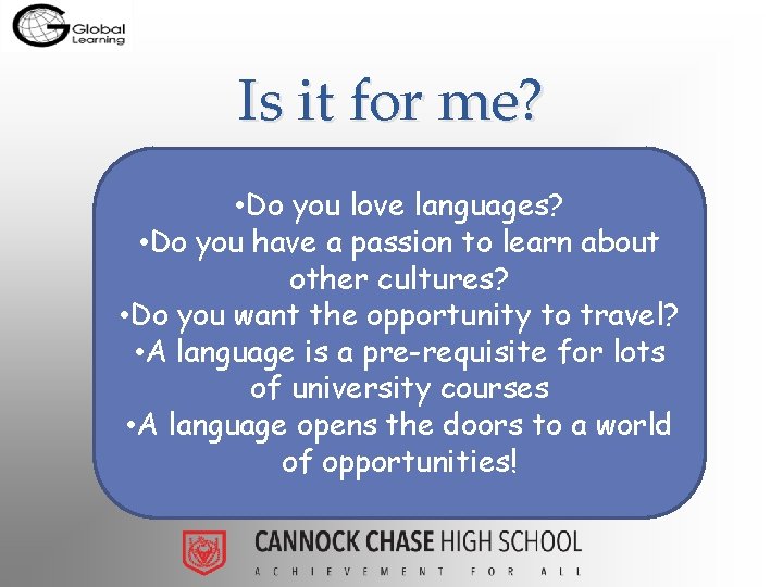 Is it for me? • Do you love languages? • Do you have a