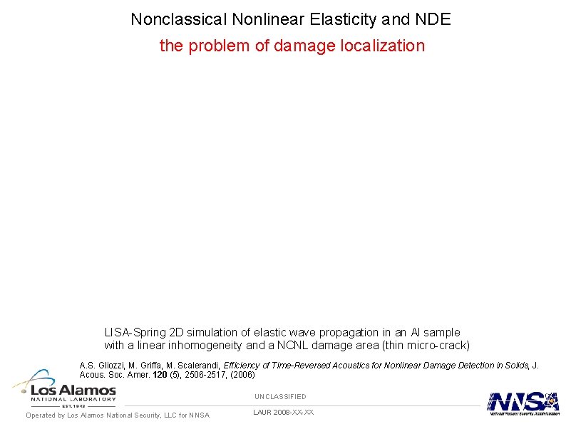 Nonclassical Nonlinear Elasticity and NDE the problem of damage localization LISA-Spring 2 D simulation