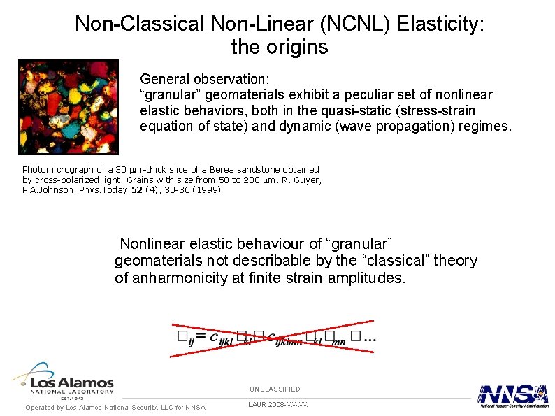 Non-Classical Non-Linear (NCNL) Elasticity: the origins General observation: “granular” geomaterials exhibit a peculiar set Non-Classical Non-Linear (NCNL) Elasticity: the origins General observation: “granular” geomaterials exhibit a peculiar set