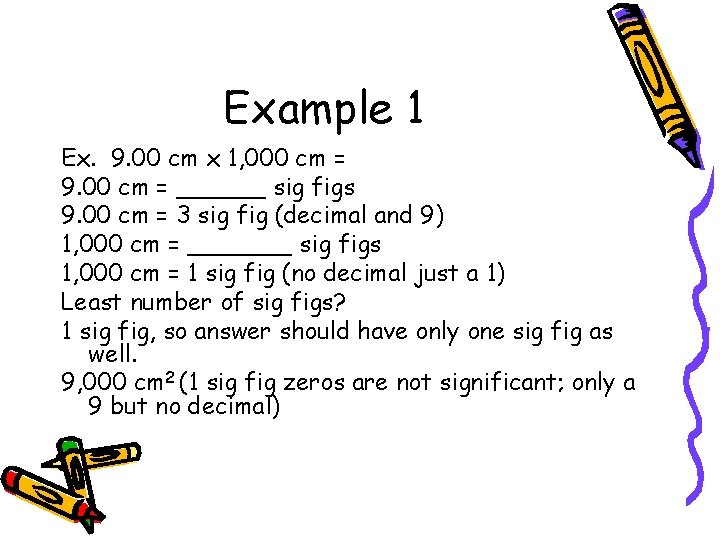 Example 1 Ex. 9. 00 cm x 1, 000 cm = 9. 00 cm
