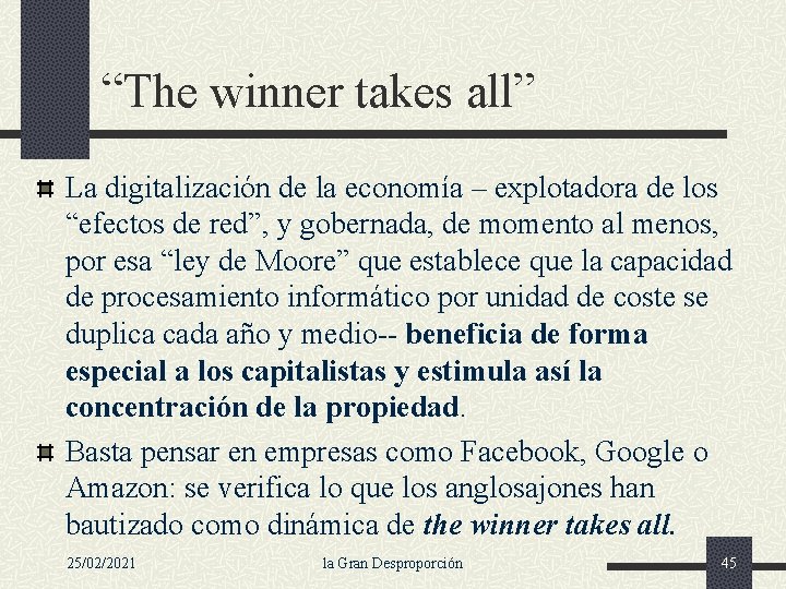“The winner takes all” La digitalización de la economía – explotadora de los “efectos