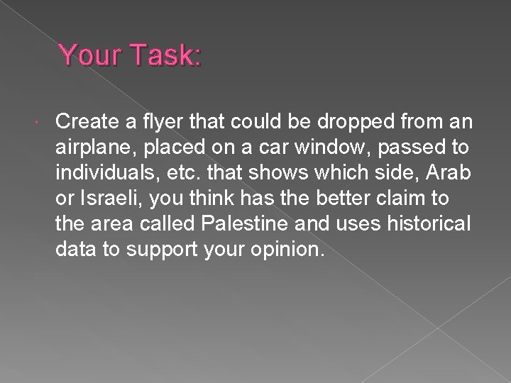 Your Task: Create a flyer that could be dropped from an airplane, placed on