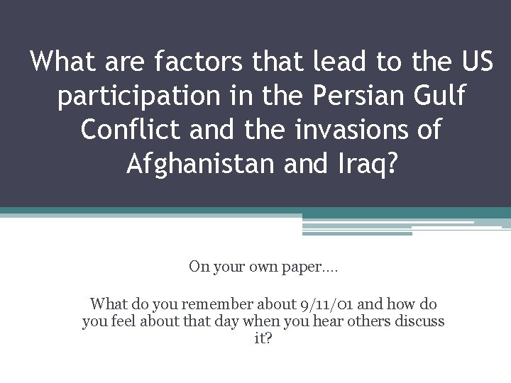 What are factors that lead to the US participation in the Persian Gulf Conflict