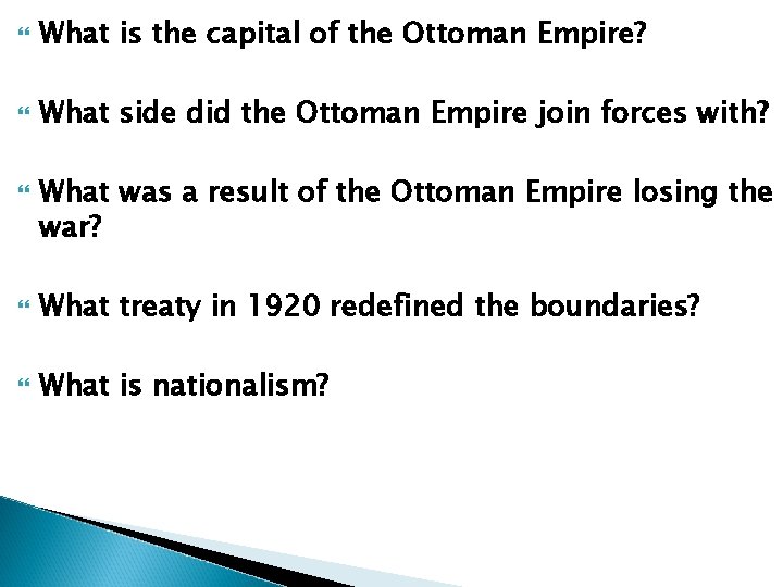  What is the capital of the Ottoman Empire? What side did the Ottoman