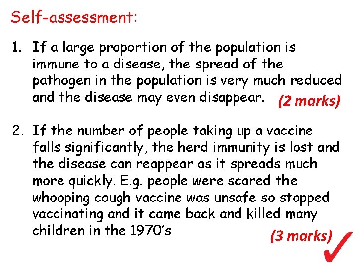 Self-assessment: 1. If a large proportion of the population is immune to a disease, Self-assessment: 1. If a large proportion of the population is immune to a disease,