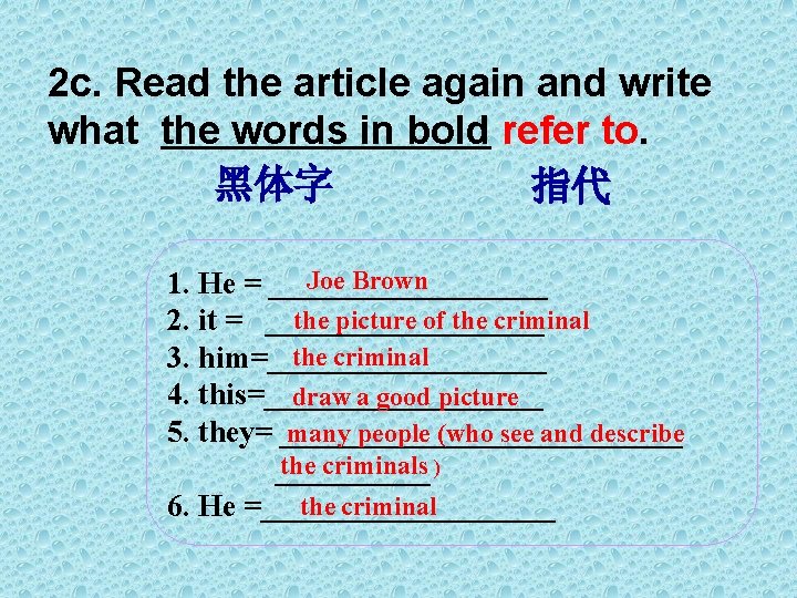 2 c. Read the article again and write what the words in bold refer