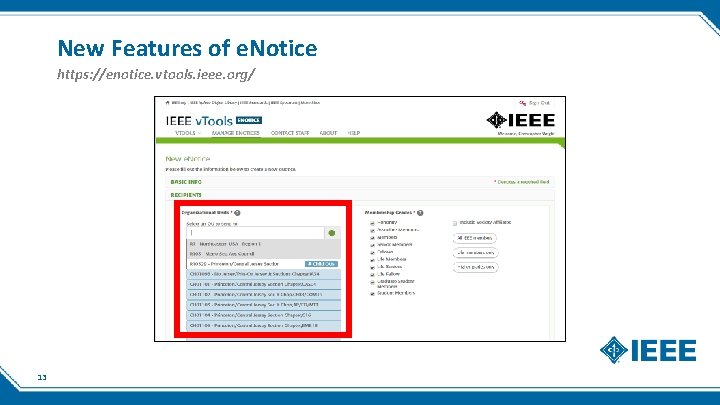 New Features of e. Notice https: //enotice. vtools. ieee. org/ 13 