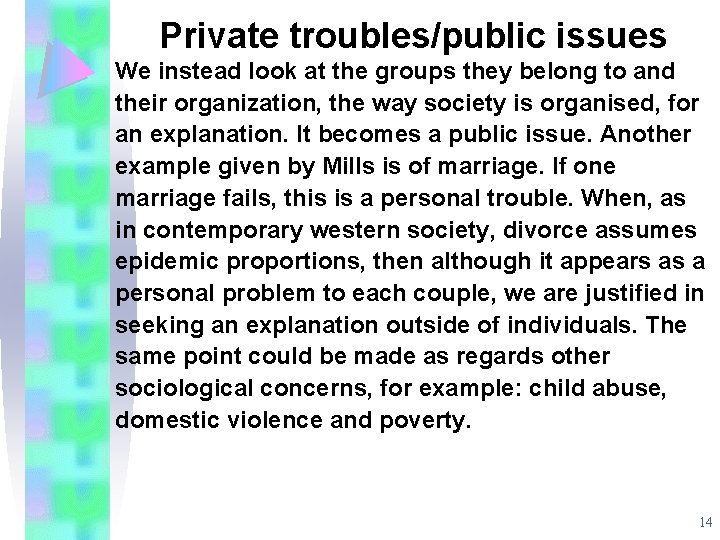 Private troubles/public issues We instead look at the groups they belong to and their Private troubles/public issues We instead look at the groups they belong to and their