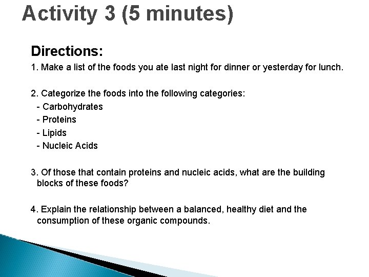 Activity 3 (5 minutes) Directions: 1. Make a list of the foods you ate