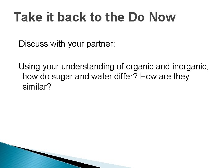 Take it back to the Do Now Discuss with your partner: Using your understanding