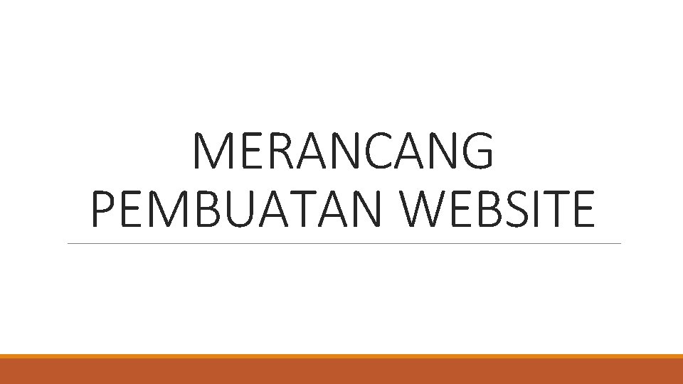 MERANCANG PEMBUATAN WEBSITE 