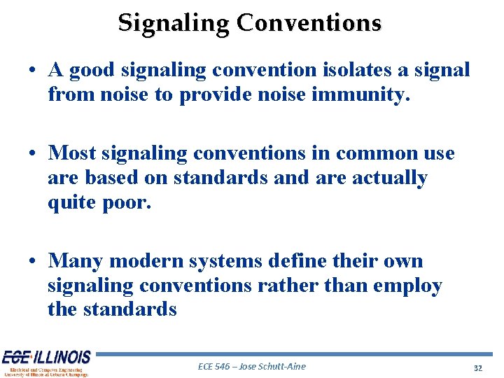 Signaling Conventions • A good signaling convention isolates a signal from noise to provide