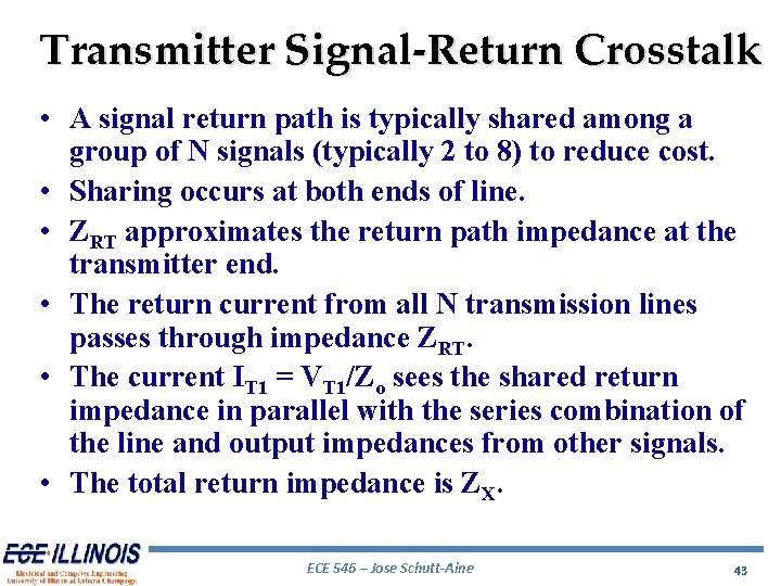 Transmitter Signal-Return Crosstalk • A signal return path is typically shared among a group