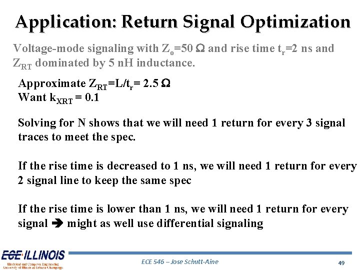Application: Return Signal Optimization Voltage-mode signaling with Zo=50 W and rise time tr=2 ns