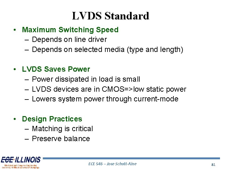 LVDS Standard • Maximum Switching Speed – Depends on line driver – Depends on