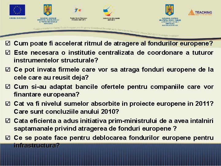 Cum poate fi accelerat ritmul de atragere al fondurilor europene? Este necesara o institutie