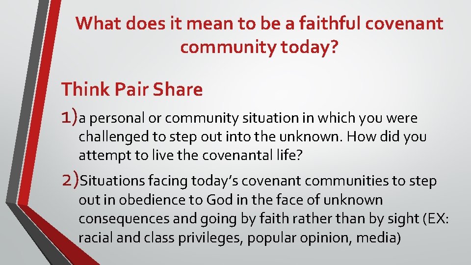 What does it mean to be a faithful covenant community today? Think Pair Share