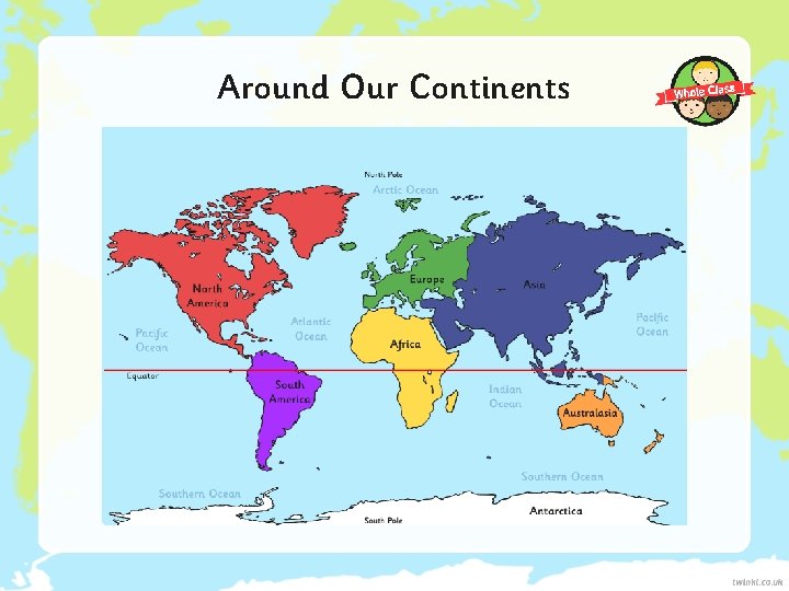 Around Our Continents 