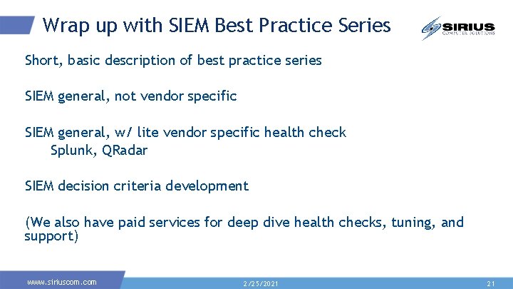 Wrap up with SIEM Best Practice Series Short, basic description of best practice series