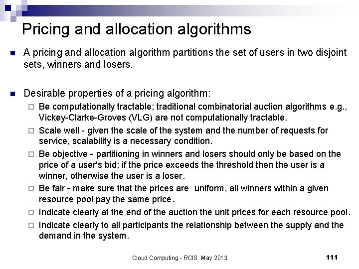 Pricing and allocation algorithms n A pricing and allocation algorithm partitions the set of