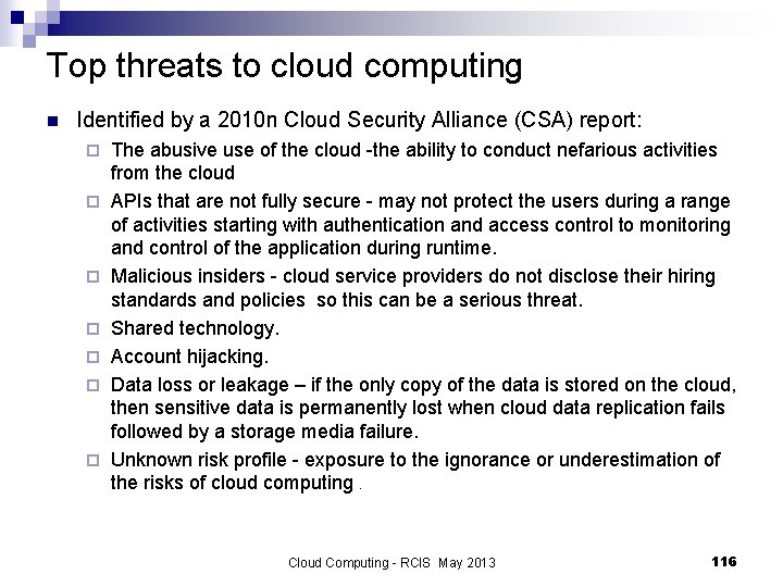 Top threats to cloud computing n Identified by a 2010 n Cloud Security Alliance
