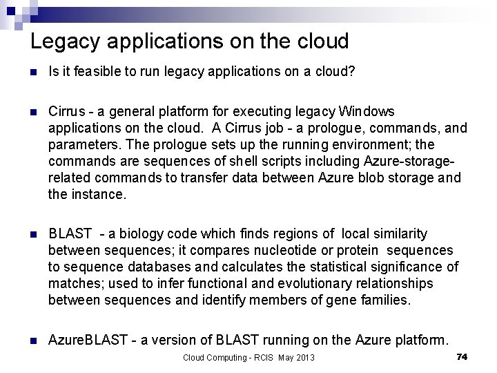 Legacy applications on the cloud n Is it feasible to run legacy applications on