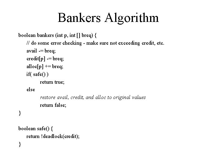 Bankers Algorithm boolean bankers (int p, int [] breq) { // do some error