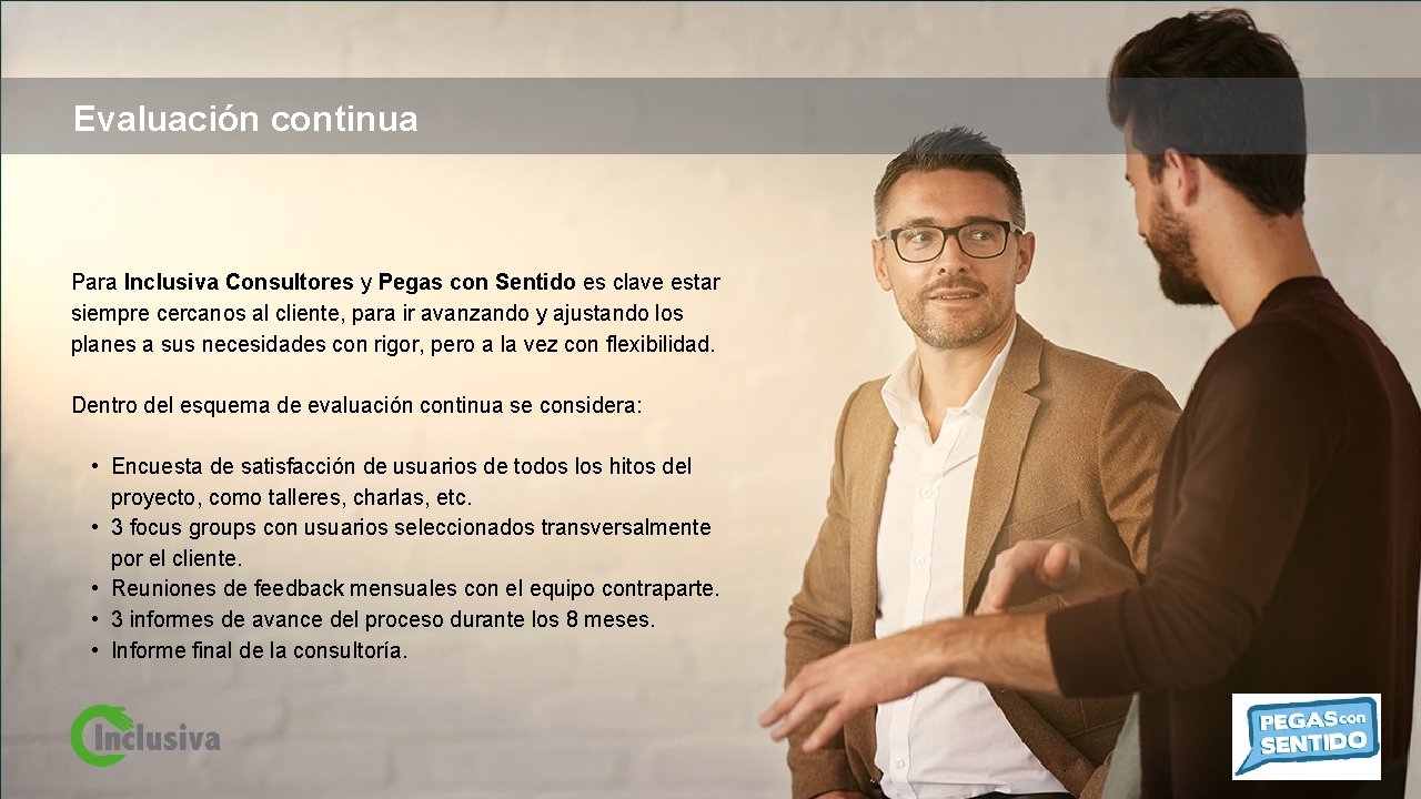Evaluación continua Para Inclusiva Consultores y Pegas con Sentido es clave estar siempre cercanos