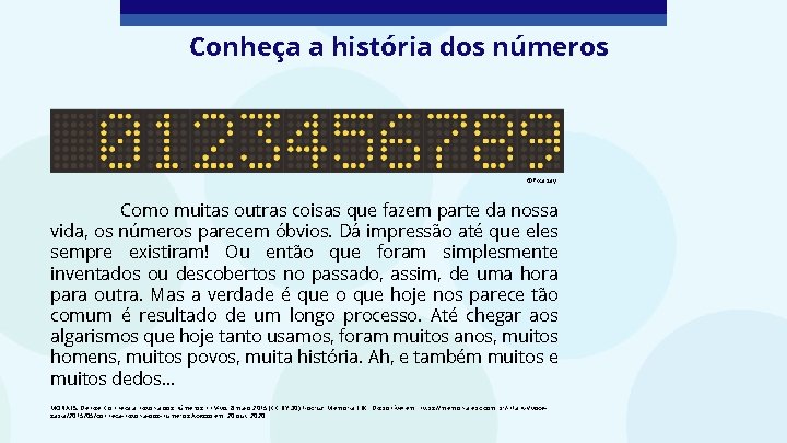 Conheça a história dos números ©Pixabay Como muitas outras coisas que fazem parte da