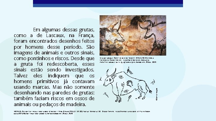 Grutas Lascaux. Domínio público. Foto (CC BY-SA 3. 0) Wikimedia Commons. Disponível em: https:
